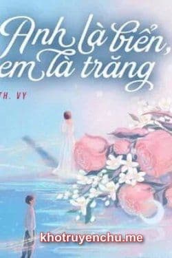 Anh Là Biển, Em Là Trăng