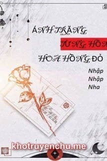 Ánh Trăng Từng Hôn Hoa Hồng Đỏ