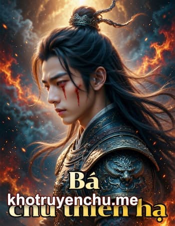 Bá Chủ Thiên Hạ - Lạc Thần (FULL)