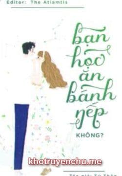 Bạn Học, Ăn Bánh Nếp Không?