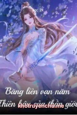 Băng Liên Vạn Năm, Thiên Hậu Của Thần Giới