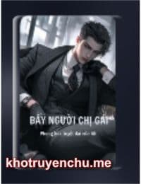 Bảy Người Chị Gái Phong Hoa Tuyệt Đại Của Tôi (FULL)