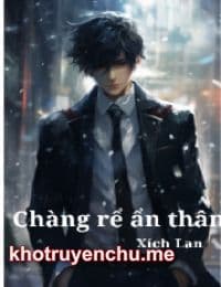Chàng Rể Ẩn Thân -  Trương Huyền (FULL)