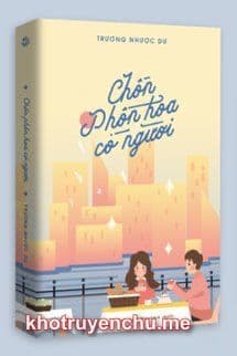 Chốn Phồn Hoa Có Người