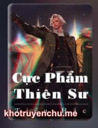 Cực Phẩm Thiên Sư - Diệp Thanh Dương (FULL)