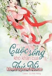 Cuộc Sống Khó Khăn Của Thứ Nữ