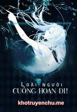 Cuồng Hoan Đi! Loài Người