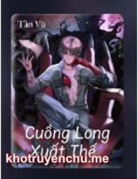 Cuồng Long Xuất Thế - Diệp Huyền (FULL)