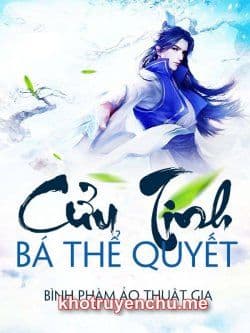 Cửu Tinh Bá Thể Quyết - Truyện Chữ