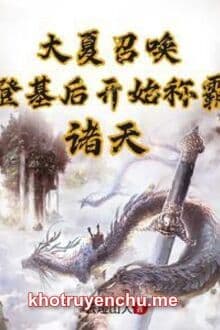 Đại Hạ Triệu Hoán: Đăng Cơ Sau Bắt Đầu Xưng Bá Chư Thiên