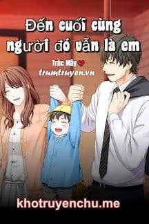 Đến Cuối Cùng Người Đó Vẫn Là Em