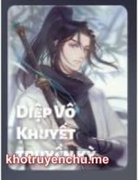 Diệp Vô Khuyết Truyền Kỳ