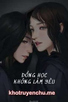 Đồng Học Không Làm Yêu