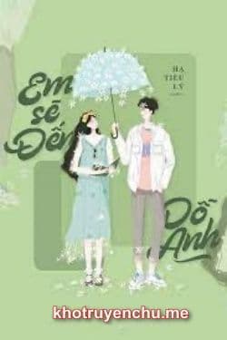 Em Sẽ Đến Dỗ Anh