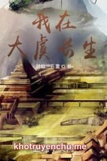 Ta Tại Đại Ngu Trường Sinh