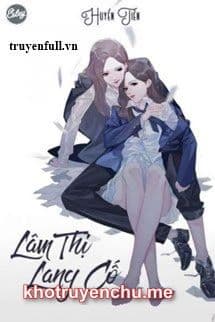 Lâm Thị Lang Cố - tác giả Huyền Tiên