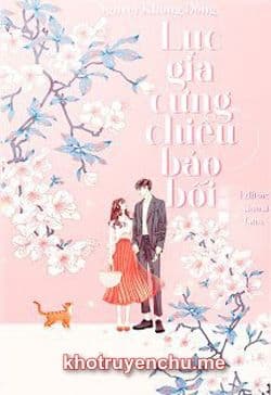 Lục Gia Cưng Chiều Bảo Bối