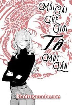 Mỗi Cái Thế Giới Tô Một Lần