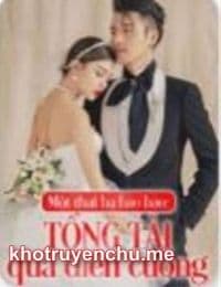Một thai ba bảo tổng tài quá điên cuồng - FULL - Khương Lam Hạ