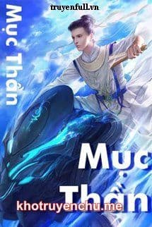 Mục Thần - Mục Vỹ (FULL)