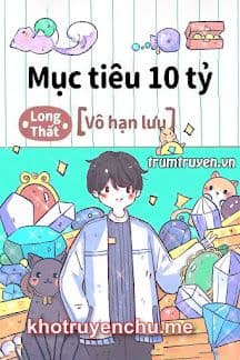 Mục Tiêu 10 Tỷ