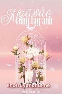 Ngã Vào Vòng Tay Anh