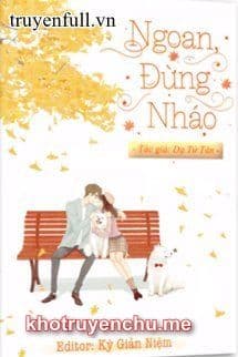 Ngoan, Đừng Nháo - Mục Lăng Thành