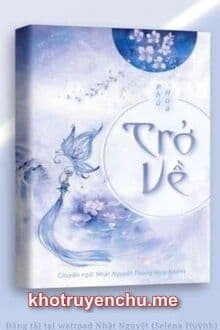 [Ngôn Tình] Trở Về