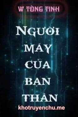 Người Máy Của Bạn Thân