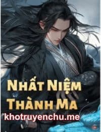 Nhất Niệm Thành Ma - Phương Thần (FULL)