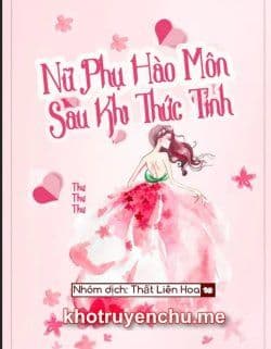 Nữ Phụ Hào Môn Sau Khi Thức Tỉnh