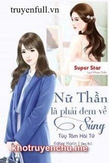 Nữ Thần Là Phải Đem Về Sủng