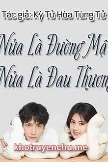 Nửa Là Đường Mật Nửa Là Đau Thương