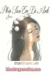 Phía Sau Em Là Anh