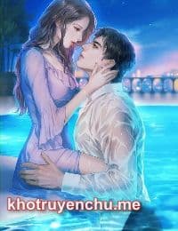Sau Khi Kết Hôn Cùng Lão Công Nhà Giàu Số 1