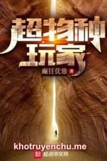 Siêu Giống Loài Người Chơi