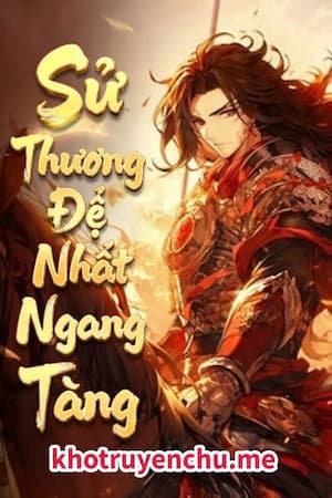 Sử Thượng Đệ Nhất Ngang Tàng