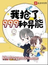 Ta Có 999 Loại Dị Năng