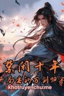 Thả Câu Mười Năm, Tư Chất Bình Thường Ta Lặng Yên Thành Thánh