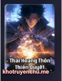 Thái Hoang Thôn Thiên Quyết (FULL)