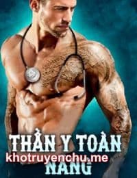 Thần Y Toàn Năng - Lục Phàm (FULL)