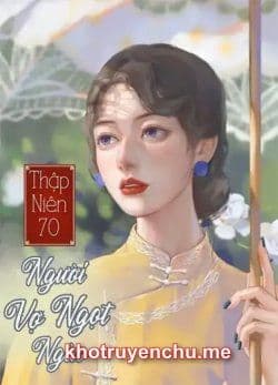 [Thập Niên 70] Ngọt Ngào