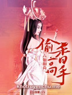 Thâu Hương Cao Thủ (Cải Biên)