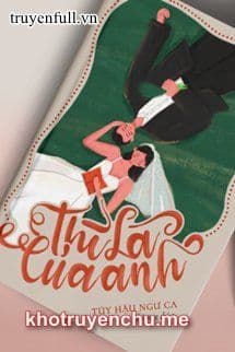 THÌ LÀ CỦA ANH