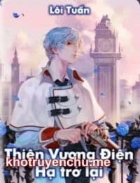 Thiên Vương Điện Hạ trở lại