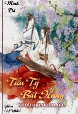 Tiểu Tỷ, Bất Hung