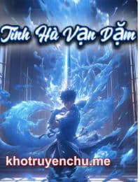 Tinh Hà Vạn Dặm - Giang Hàn (FULL)