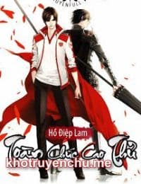 Toàn Chức Cao Thủ - Diệp Tu