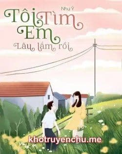 Tôi Tìm Em Lâu Lắm Rồi
