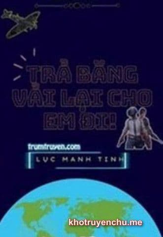 Trả Băng Vải Lại Cho Em Đi